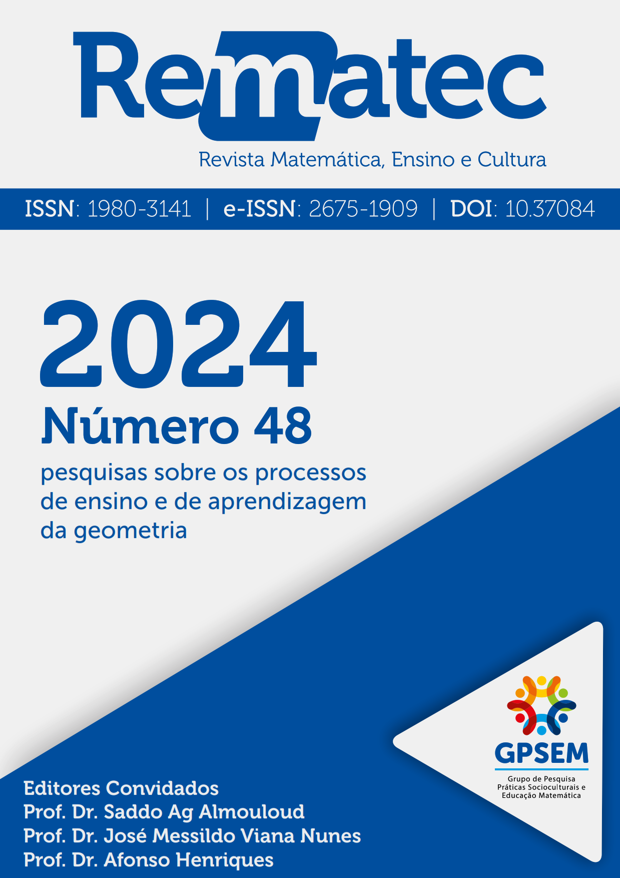 					Visualizar v. 19 n. 48 (2024): Pesquisas sobre os processos de ensino e de aprendizagem da geometria
				